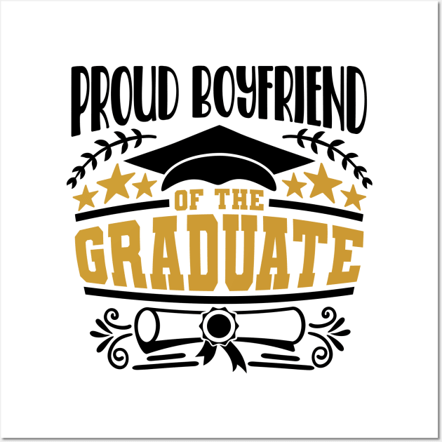 Proud Boyfriend Of The Graduate Graduation Gift Wall Art by PurefireDesigns